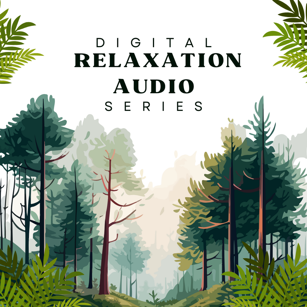 Digital Relaxation Audio Series